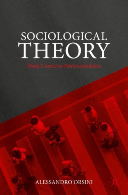 Sociological Theory : From Comte to Postcolonialism, EPUB eBook