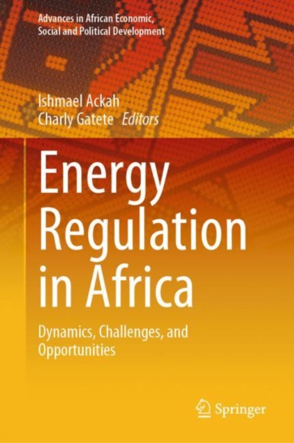 Energy Regulation in Africa : Dynamics, Challenges, and Opportunities, EPUB eBook