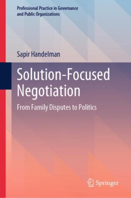 Solution-Focused Negotiation : From Family Disputes to Politics, EPUB eBook