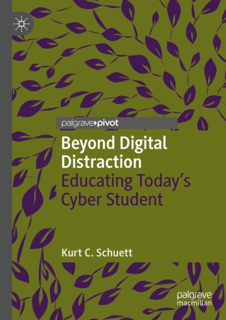 Beyond Digital Distraction : Educating Today's Cyber Student, EPUB eBook