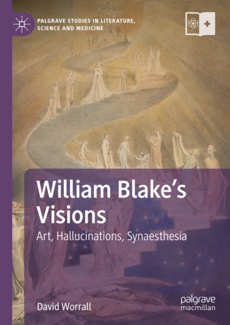 William Blake's Visions : Art, Hallucinations, Synaesthesia, EPUB eBook
