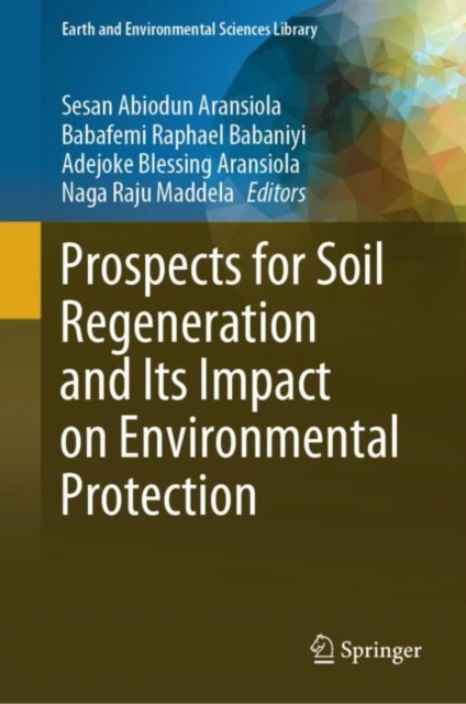 Prospects for Soil Regeneration and Its Impact on Environmental Protection, Hardback Book