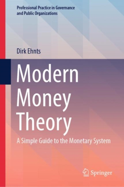 Modern Money Theory : A Simple Guide to the Monetary System, EPUB eBook