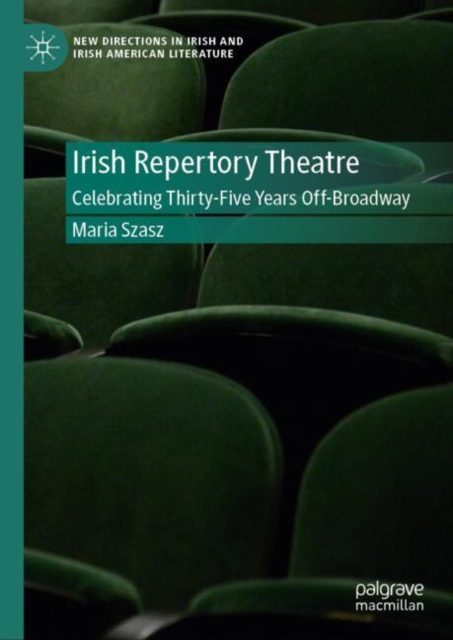The Irish Repertory Theatre : Celebrating Thirty-Five Years Off-Broadway, EPUB eBook