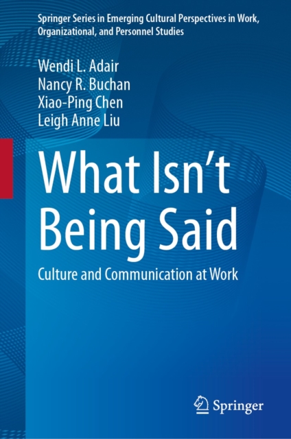 What Isn't Being Said : Culture and Communication at Work, EPUB eBook