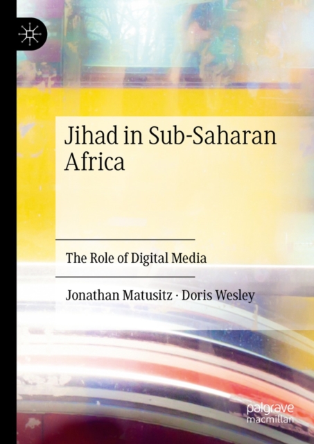 Jihad in Sub-Saharan Africa : The Role of Digital Media, EPUB eBook