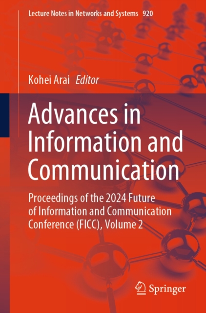 Advances in Information and Communication : Proceedings of the 2024 Future of Information and Communication Conference (FICC), Volume 2, EPUB eBook