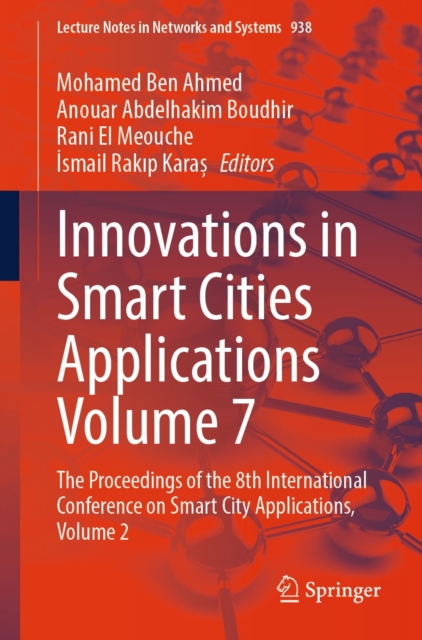 Innovations in Smart Cities Applications Volume 7 : The Proceedings of the 8th International Conference on Smart City Applications, Volume 2, EPUB eBook