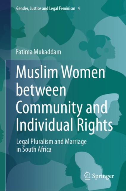 Muslim Women between Community and Individual Rights : Legal Pluralism and Marriage in South Africa, EPUB eBook