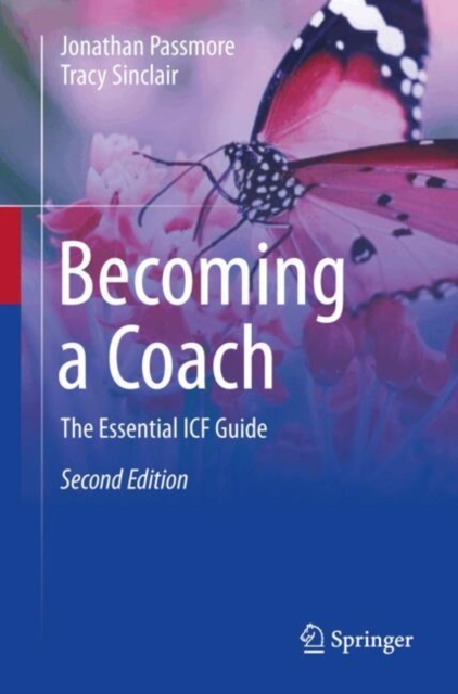 Becoming a Coach : The Essential ICF Guide, Paperback Book