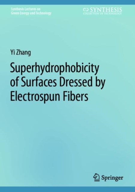 Superhydrophobicity of Surfaces Dressed by Electrospun Fibers, Hardback Book