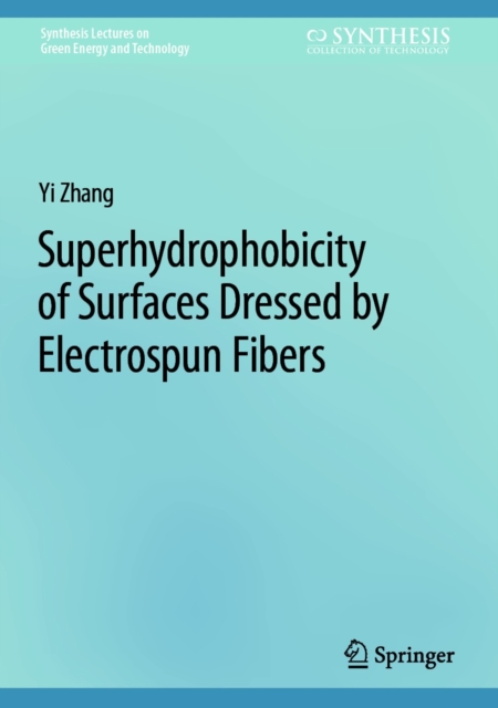 Superhydrophobicity of Surfaces Dressed by Electrospun Fibers, EPUB eBook