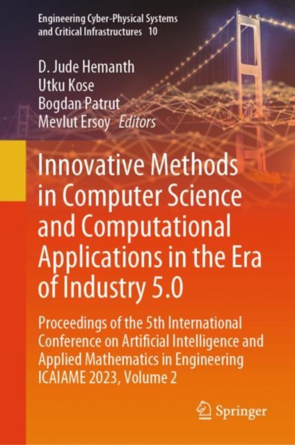 Innovative Methods in Computer Science and Computational Applications in the Era of Industry 5.0 : Proceedings of the 5th International Conference on Artificial Intelligence and Applied Mathematics in, EPUB eBook