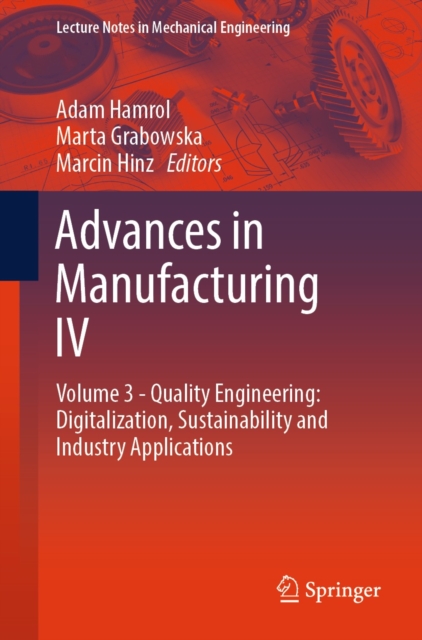 Advances in Manufacturing IV : Volume 3 - Quality Engineering: Digitalization, Sustainability and Industry Applications, EPUB eBook