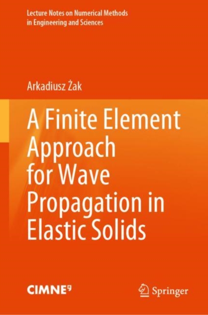 A Finite Element Approach for Wave Propagation in Elastic Solids, EPUB eBook