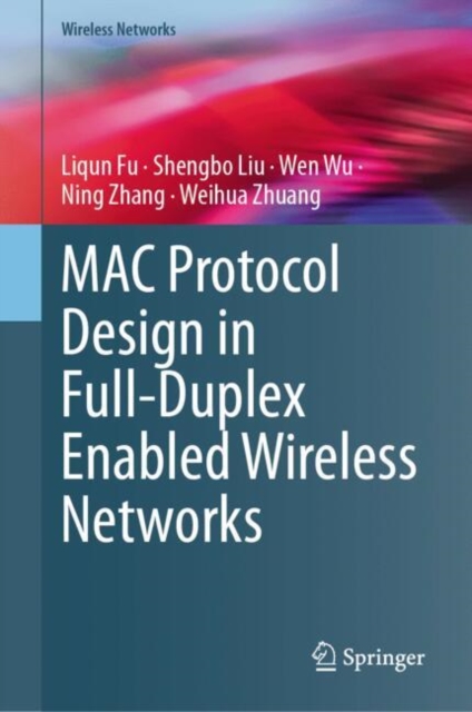 MAC Protocol Design in Full-Duplex Enabled Wireless Networks, EPUB eBook