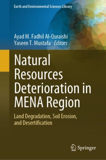 Natural Resources Deterioration in MENA Region : Land Degradation, Soil Erosion, and Desertification, EPUB eBook