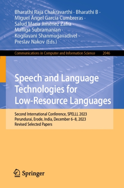 Speech and Language Technologies for Low-Resource Languages : Second International Conference, SPELLL 2023, Perundurai, Erode, India, December 6-8, 2023, Revised Selected Papers, EPUB eBook