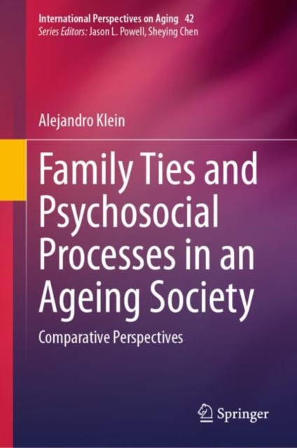 Family Ties and Psychosocial Processes in an Ageing Society : Comparative Perspectives, EPUB eBook