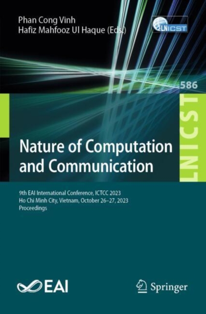 Nature of Computation and Communication : 9th EAI International Conference, ICTCC 2023, Ho Chi Minh City, Vietnam, October 26-27, 2023, Proceedings, EPUB eBook