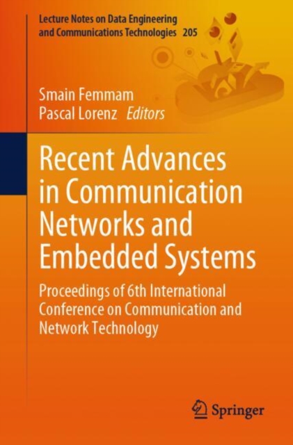 Recent Advances in Communication Networks and Embedded Systems : Proceedings of 6th International Conference on Communication and Network Technology, EPUB eBook