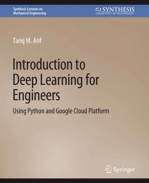 Introduction to Deep Learning for Engineers : Using Python and Google Cloud Platform, PDF eBook