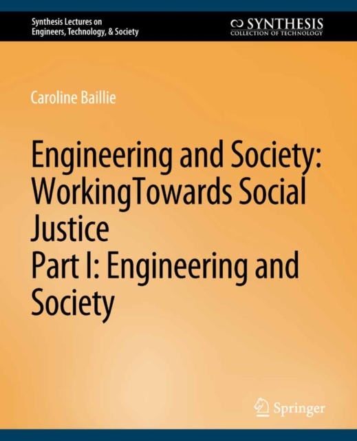 Engineering and Society: Working Towards Social Justice, Part I : Engineering and Society, PDF eBook