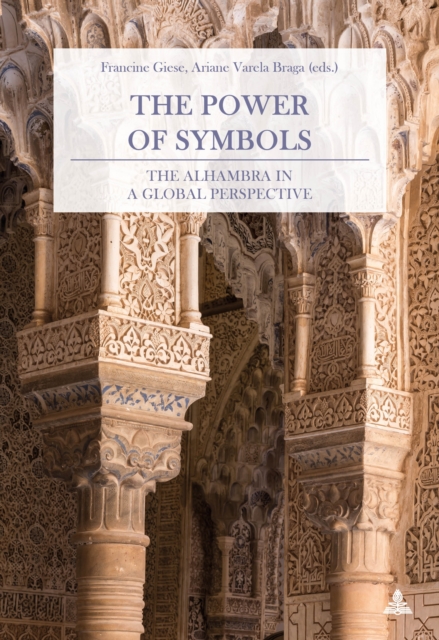 The Power of Symbols : The Alhambra in a Global Perspective, EPUB eBook