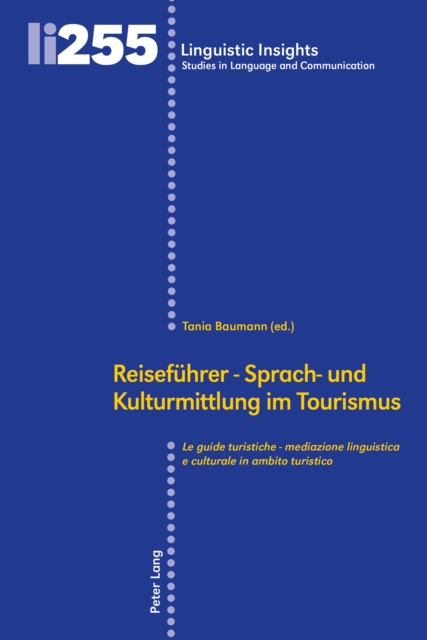 Reisefuehrer - Sprach- und Kulturmittlung im Tourismus / Le guide turistiche - mediazione linguistica e culturale in ambito turistico, EPUB eBook