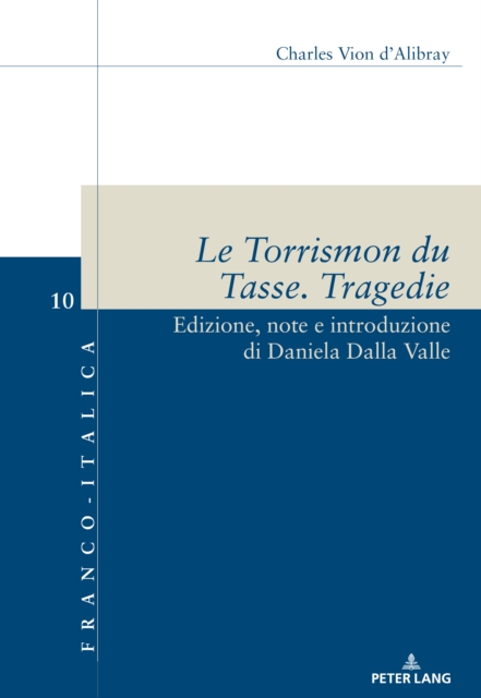 Le Torrismon du Tasse. Tragedie : Edizione, note e introduzione di Daniela Dalla Valle, EPUB eBook