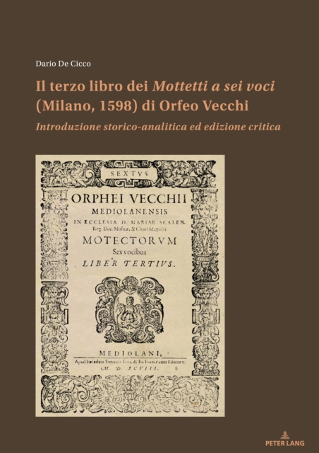Il terzo libro dei Mottetti a sei voci (Milano, 1598) di Orfeo Vecchi : Introduzione storico-analitica ed edizione critica, EPUB eBook