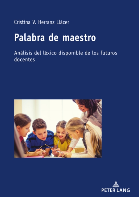 Palabra de maestro : Analisis del lexico disponible de los futuros docentes, EPUB eBook