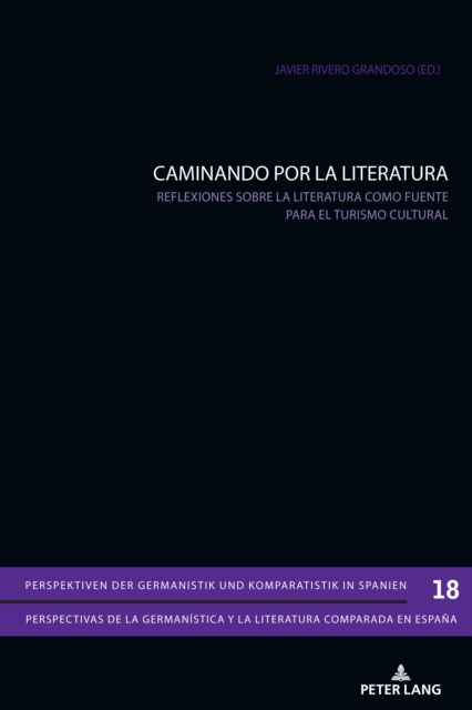 CAMINANDO POR LA LITERATURA : Reflexiones sobre la literatura como fuente para el turismo cultural, PDF eBook