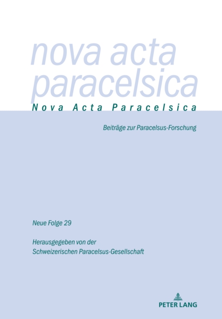 Nova Acta Paracelsica 29/2021 : Beitraege zur Paracelsus-Forschung, PDF eBook