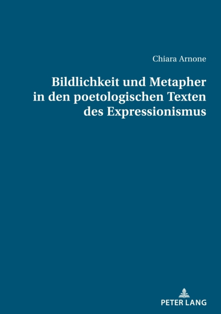 Bildlichkeit und Metapher in den poetologischen Texten des Expressionismus, PDF eBook
