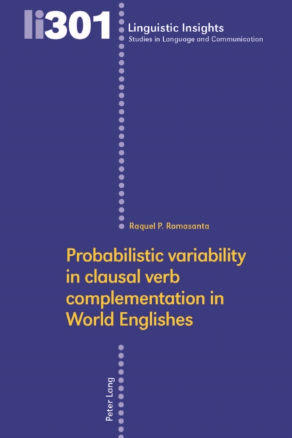 Probabilistic variability in clausal verb complementation in World Englishes, PDF eBook