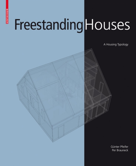 Freestanding Houses : A Housing Typology, Hardback Book