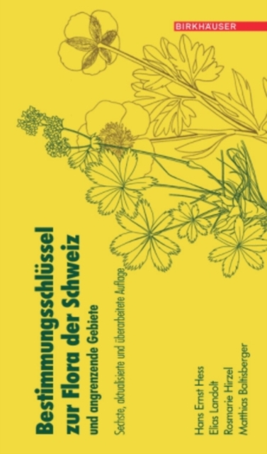 Bestimmungsschlussel zur Flora der Schweiz und angrenzender Gebiete : Sechste, aktualisierte und uberarbeitete Auflage, PDF eBook