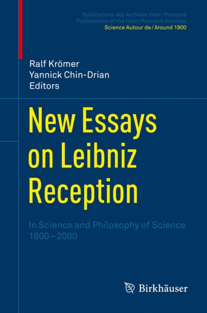 New Essays on Leibniz Reception : In Science and Philosophy of Science 1800-2000, PDF eBook