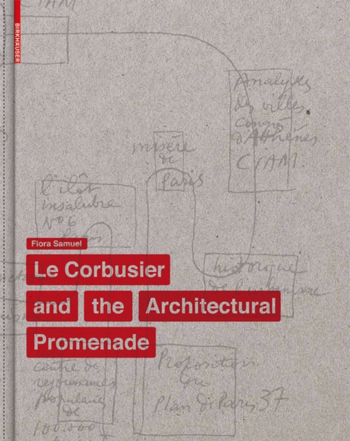 Le Corbusier and the Architectural Promenade, Hardback Book