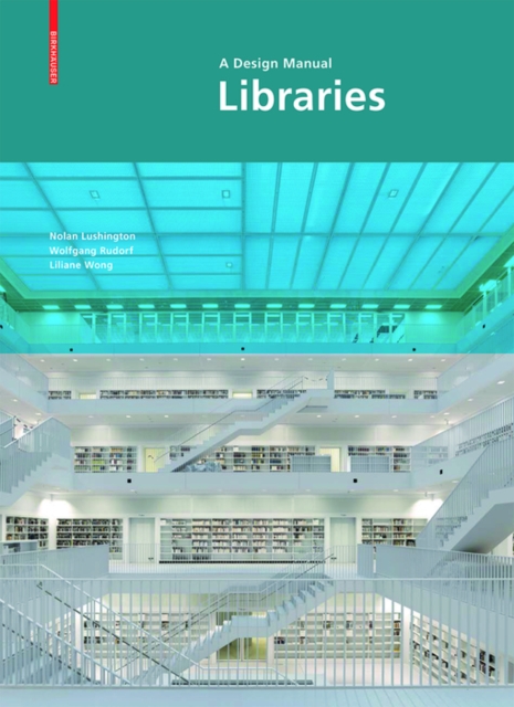 Libraries: A Design Manual, Hardback Book