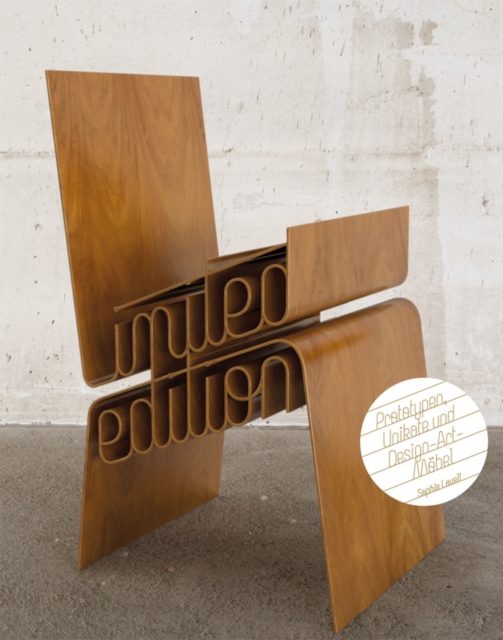 Limited Edition : Prototypen, Unikate und Design-Art-Mobel, PDF eBook