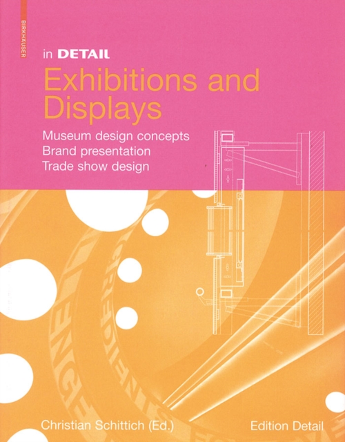 In Detail, Exhibitions and Displays : Museum design concepts, Brand presentation, Trade show design, PDF eBook