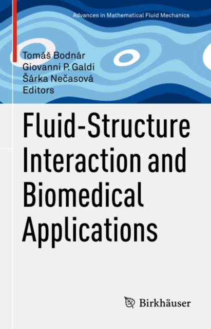 Fluid-Structure Interaction and Biomedical Applications, PDF eBook