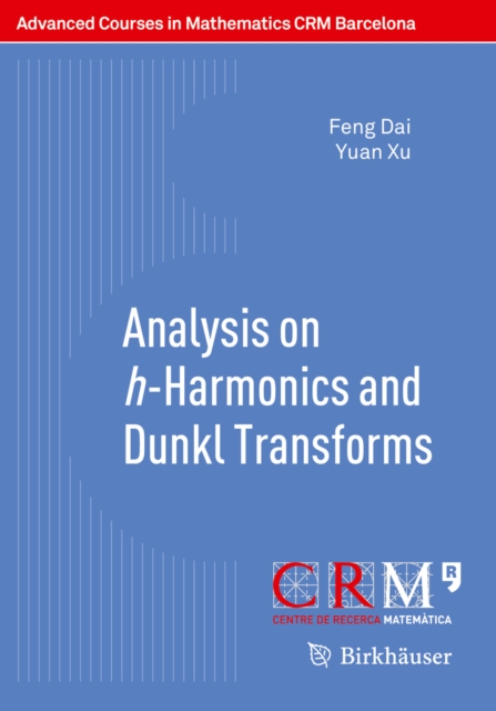 Analysis on h-Harmonics and Dunkl Transforms, PDF eBook