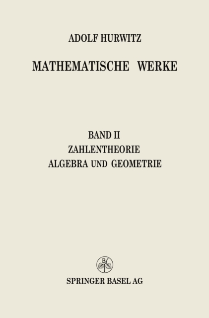 Mathematische Werke : Zweiter Band Zahlentheorie Algebra und Geometrie, PDF eBook