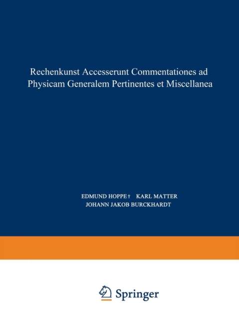 Rechenkunst Accesserunt Commentationes Ad Physicam Generalem Pertinentes Et Miscellanea, Paperback / softback Book