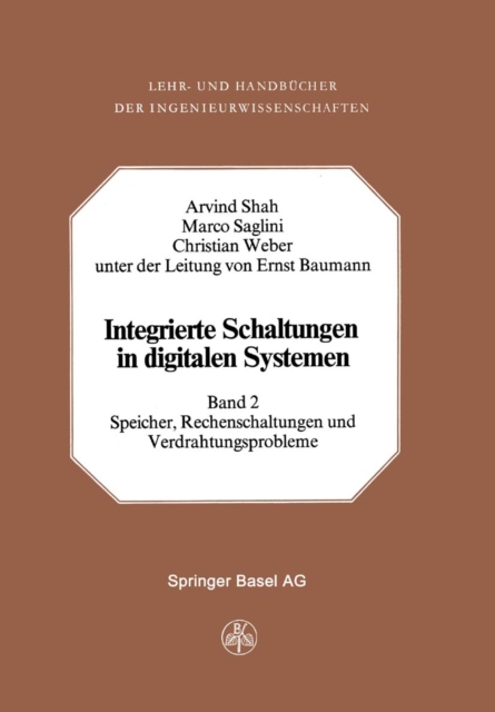 Integrierte Schaltungen in Digitalen Systemen : Band 2: Speicher, Rechenschaltungen und Verdrahtungsprobleme, PDF eBook