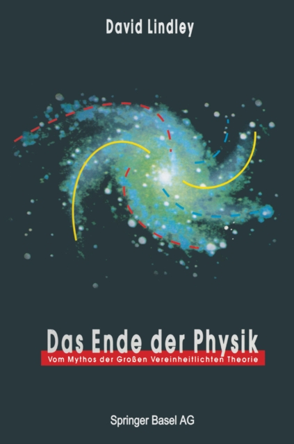 Das Ende der Physik : Vom Mythos der Groen Vereinheitlichten Theorie, PDF eBook