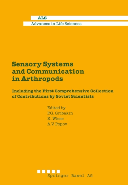 Sensory Systems and Communication in Arthropods : Including the First Comprehensive Collection of Contributions by Soviet Scientists, PDF eBook